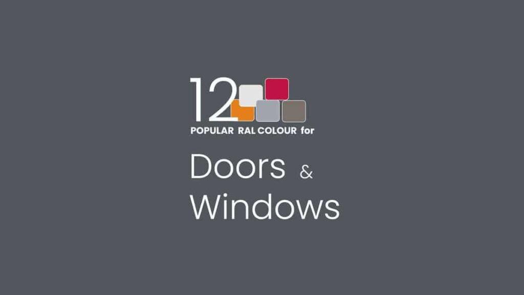Top 12 RAL Colour Shades for Aluminium Doors and Windows Image