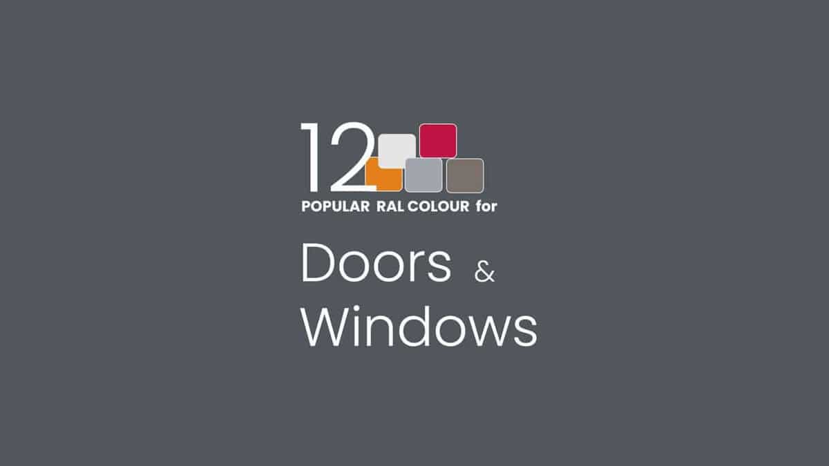 Top 12 RAL Colour for Aluminium Doors & Windows