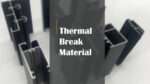 thermal break material for aluminium windows