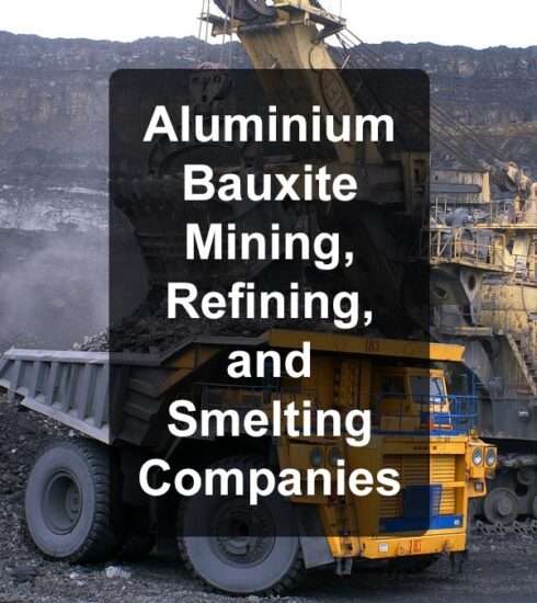 Aluminium Bauxite Mining, Refining, and Smelting Companies