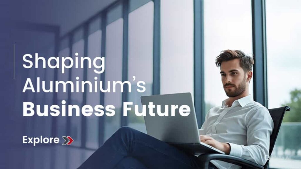 Explore market trends, policy impacts, and startup innovations driving tomorrow’s aluminium business.