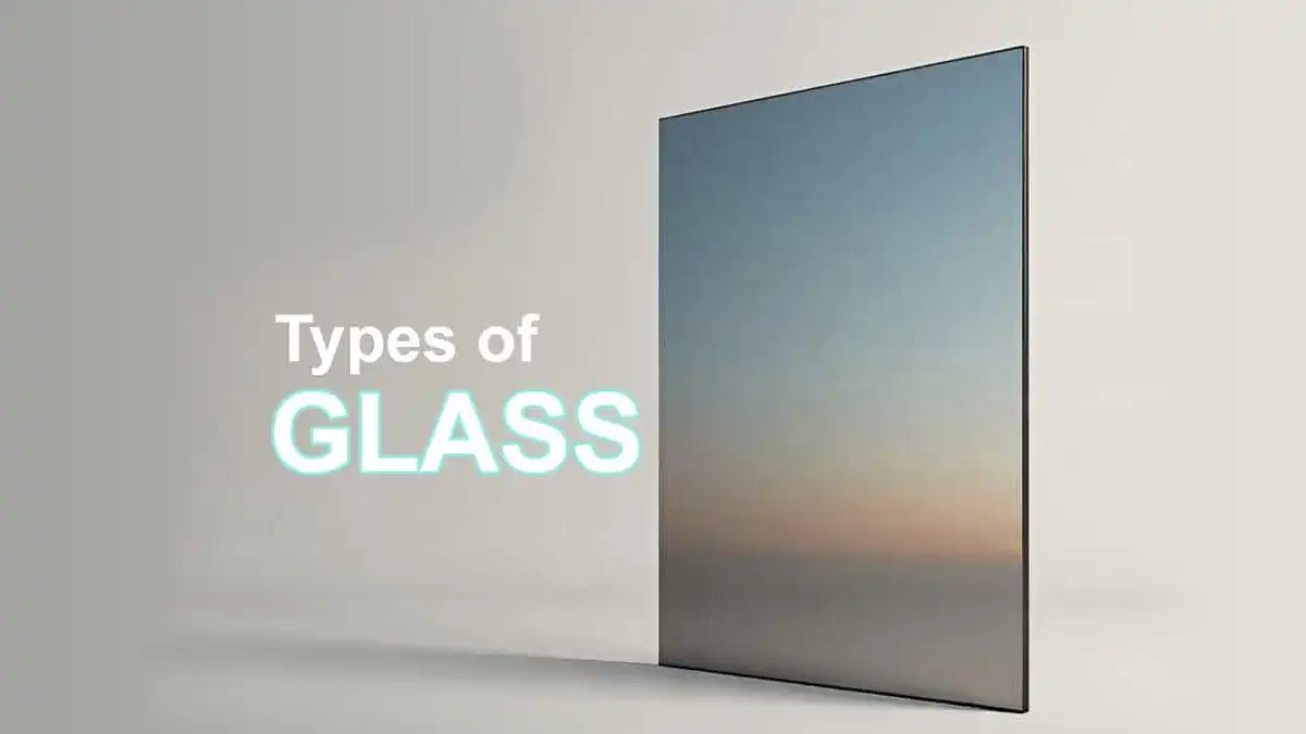 A large, reflective pane of glass stands upright against a light gray background. The words "Types of GLASS" are written on the left side of the glass.